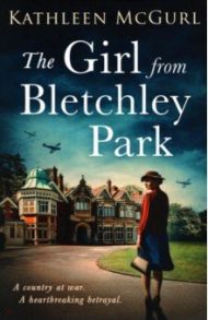 The Girl from Bletchley Park / McGurl Kathleen