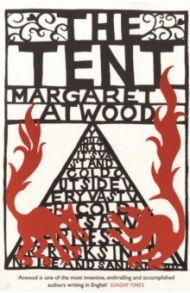 The Tent / Atwood Margaret