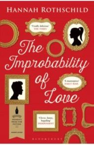 The Improbability of Love / Rothschild Hannah