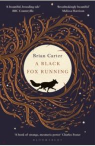 A Black Fox Running / Carter Brian