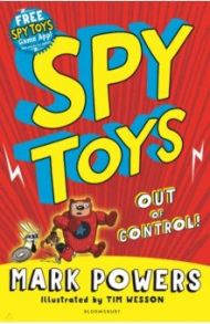 Spy Toys. Out of Control! / Powers Mark