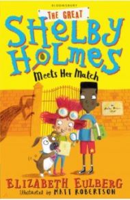 The Great Shelby Holmes Meets Her Match / Eulberg Elizabeth