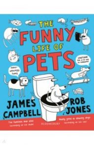 The Funny Life of Pets / Campbell James