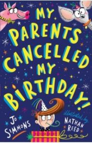 My Parents Cancelled My Birthday / Simmons Jo