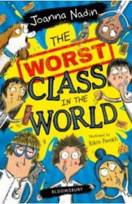 The Worst Class in the World / Nadin Joanna