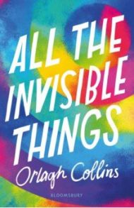 All the Invisible Things / Collins Orlagh