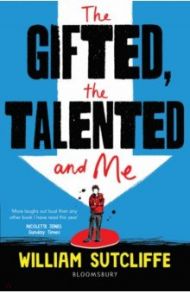 The Gifted, the Talented and Me / Sutcliffe William