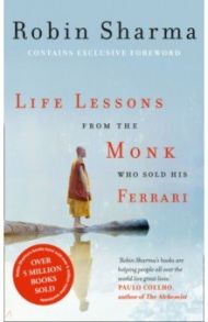 Life Lessons from the Monk Who Sold His Ferrari / Sharma Robin