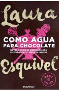 Como Agua Para Chocolate / Esquivel Laura