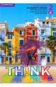 Think. Level 2. B1. Second Edition. Student's Book with Interactive eBook / Puchta Herbert, Stranks Jeff, Lewis-Jones Peter