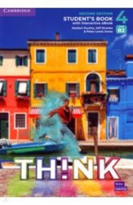 Think. Level 4. B2. Second Edition. Student's Book with Interactive eBook / Puchta Herbert, Stranks Jeff, Lewis-Jones Peter