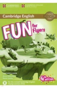 Fun for Flyers. 4th Edition. Teacher’s Book with Downloadable Audio / Robinson Anne, Saxby Karen