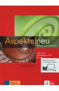 Aspekte neu. Mittelstufe Deutsch. B1 plus. Lehr- und Arbeitsbuch. Teil 1 + CD / Koithan Ute, Schmitz Helen, Sieber Tanja