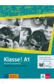 Klasse! A1. Deutsch f?r Jugendliche.Kursbuch mit Audios-Videos inklusive Lizenzcode f?r das Kursbuch / Fleer Sarah, Koithan Ute, Koenig Michael