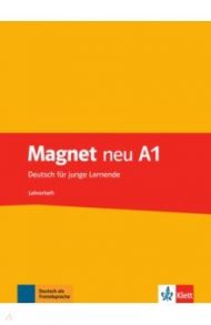 Magnet neu A1. Deutsch f?r junge Lernende. Lehrerheft / Motta Giorgio, Korner Elke, Dahmen Silvia