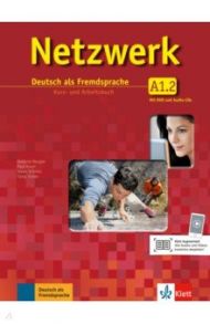 Netzwerk A1.2. Deutsch als Fremdsprache. Kurs- und Arbeitsbuch mit DVD und 2 Audio-CDs / Dengler Stefanie, Rusch Paul, Sieber Tanja