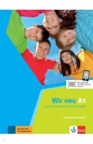 Wir neu A1. Grundkurs Deutsch f?r junge Lernende. Lehrbuch mit Audios online / Motta Giorgio, Jenkins-Krumm Eva-Maria