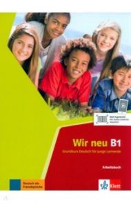 Wir neu. B1. Arbeitsbuch. Grundkurs Deutsch f?r junge Lernende / Jenkins-Krumm Eva-Maria, Motta Giorgio