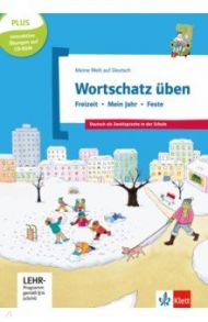 Wortschatz ?ben. Freizeit - Mein Jahr - Feste. Deutsch als Zweitsprache in der Schule + CD-ROM / Doukas-Handschuh Denise