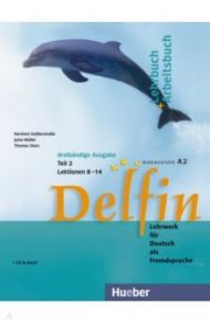 Delfin. Lehrbuch + Arbeitsbuch Teil 2 mit integrierter Audio-CD – Lektionen 8–14. Lehrwerk / Aufderstrabe Hartmut, Muller Jutta, Storz Thomas