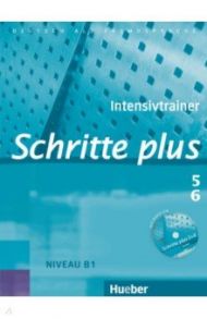 Schritte plus 5+6. Intensivtrainer mit Audio-CD zu Band 5 und 6. Deutsch als Fremdsprache / Niebisch Daniela