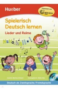 Spielerisch Deutsch lernen. Lieder und Reime. Buch mit eingelegter Audio-CD / Schwarz Martina