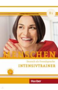 Menschen B1. Intensivtrainer mit Audio-CD. Deutsch als Fremdsprache / Kersting Dorothee