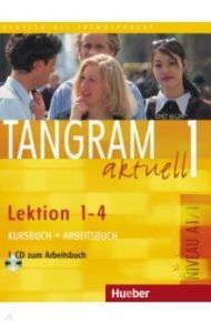 Tangram aktuell 1. Lektion 1–4. Kursbuch + Arbeitsbuch mit Audio-CD zum Arbeitsbuch / Dallapiazza Rosa-Maria, von Jan Eduard, Schonherr Til