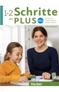 Schritte plus Neu 1+2. Arbeitsbuch mit Audios online. Deutsch als Zweitsprache f?r Alltag und Beruf / Bovermann Monika, Niebisch Daniela, Pude Angela