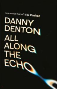 All Along the Echo / Denton Danny