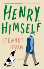 Henry, Himself / O`Nan Stewart