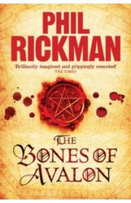 The Bones of Avalon / Rickman Phil