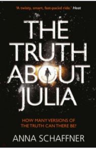 The Truth About Julia / Schaffner Anna