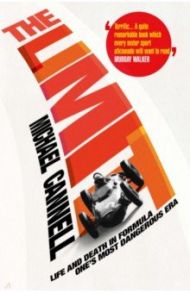 The Limit. Life and Death in Formula One's Most Dangerous Era / Cannell Michael