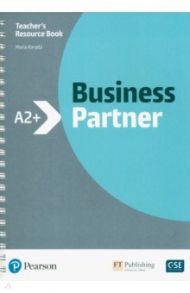 Business Partner. A2+. Teacher's Resource Book with MyEnglishLab / Karyda Maria