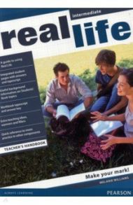 Real Life. Intermediate. Teacher's Handbook / Williams Melanie