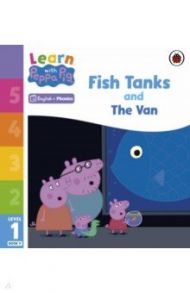 Fish Tanks and The Van. Level 1 Book 9