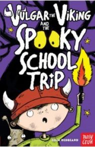 Vulgar the Viking and the Spooky School Trip / Redbeard Odin