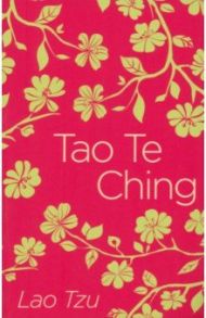 Tao Te Ching / Lao Tzu