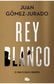 Rey blanco / Gomez-Jurado Juan