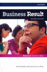 Business Result. Second Edition. Advanced. Teacher's Book (+DVD) / Appleby Rachel, White Lynne, Grant Heidi