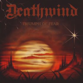 DEATHWIND - Triumph Of Fear