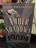 The Amber Shadows by Lucy Ribchester