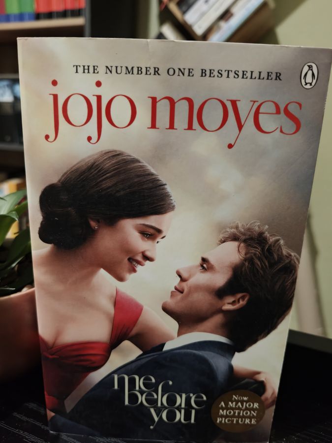 Me before you by JoJo Moyes