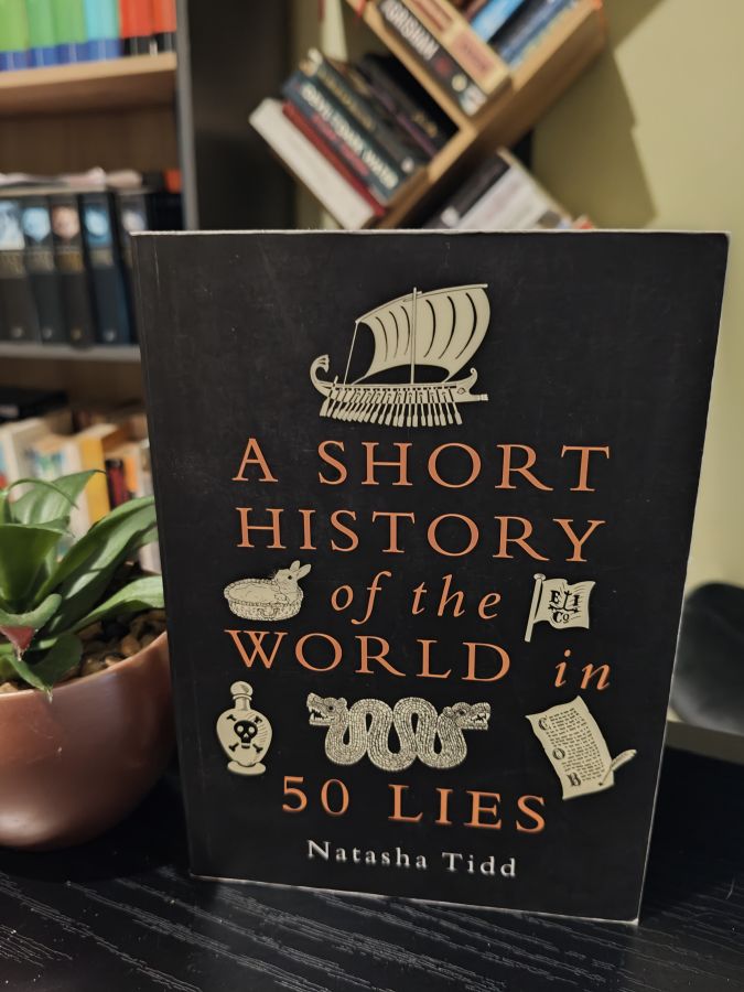 A short history of the world in 50 lies by Natasha Todd