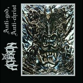 ACHERON - Anti-God, Anti-Christ 1996