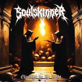 SOULSKINNER - Glorified By The Light