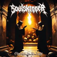 SOULSKINNER - Glorified By The Light