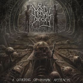 MORTAL DECAY - A Gathering Of Human Artifacts