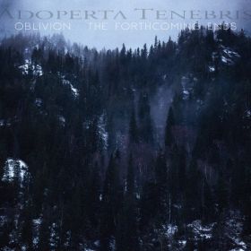 ADOPETRA TENEBRIS - Oblivion: The Forthcoming Ends DIGI